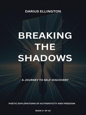 cover image of Breaking the Shadows a Journey to Self-Discovery